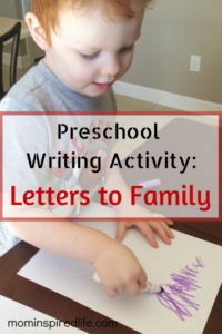 Writing Activity for Preschoolers: Letters to Family