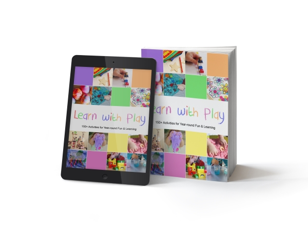 Learn with Play: 150+ Activities for Year-round Fun and Learning