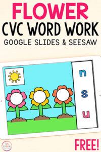 Flower theme CVC word work for Google Slides and Seesaw.
