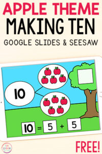 Apple theme making ten math activity for Seesaw and Google Slides.