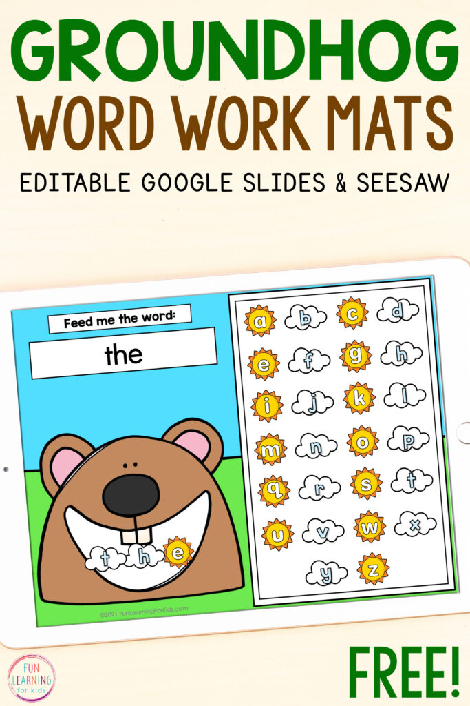 A free Groundhog Day word work activity for kids to use on Seesaw and Google Slides. Slides show a groundhog with an open mouth on the left side and on the right side there are sun and cloud letter tiles for students to drag over to the groundhog's mouth and build the word shown at the top of the slide. Slides are editable so you can type any word you want onto each slide.